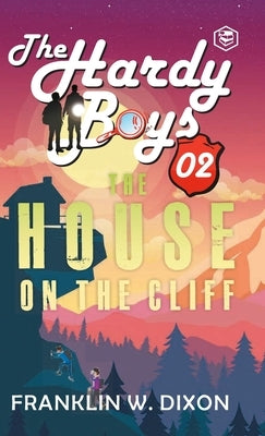 Hardy Boys 02: The House On The Cliff (The Hardy Boys) [Hardcover Deluxe Edition] by Dixon, Franklin W.