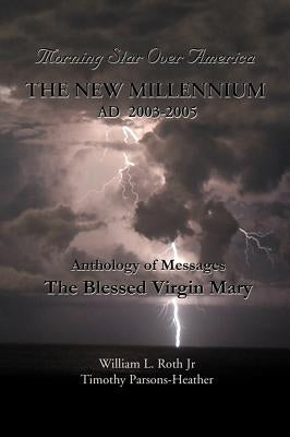 The New Millennium - Ad 2003-2005 by Roth, William L.
