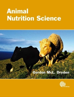 Animal Nutrition Science by Dryden, Gordon