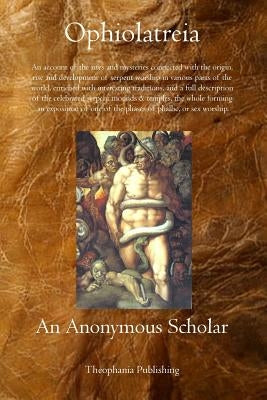 Ophiolatreia by Scholar, An Anonymous