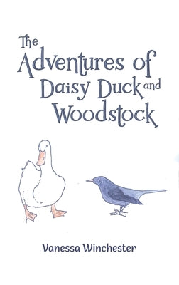 The Adventures of Daisy Duck and Woodstock by Winchester, Vanessa