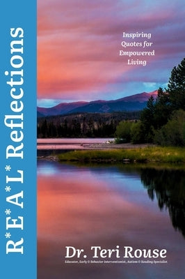 R*e*a*l* Reflections by Rouse, Teri
