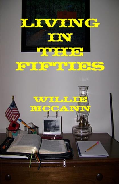 Living In The Fifties: The Adventures of Simply Willy by McCann, Willie