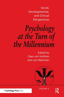 Psychology at the Turn of the Millennium, Volume 2: Social, Developmental and Clinical Perspectives by Backman, Lars