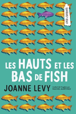 Les Hauts Et Les Bas de Fish by Levy, Joanne