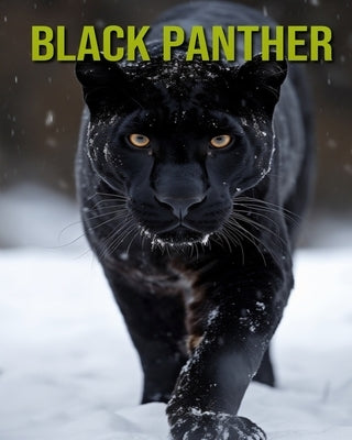 Black Panther: Fun and Educational Book for Kids with Amazing Facts and Pictures by Horton, Cinta