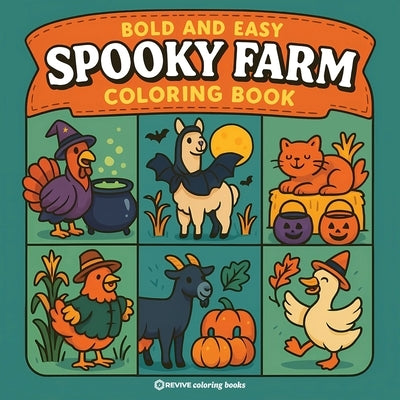 Bold & Easy Spooky Farm Coloring Book: Fun and Festive Cozy Halloween Stress Relief Coloring by Revive Coloring Books