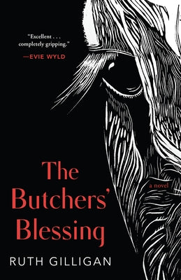 The Butchers' Blessing by Gilligan, Ruth
