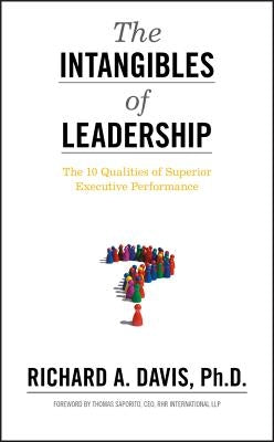 The Intangibles of Leadership by Davis, Richard A.