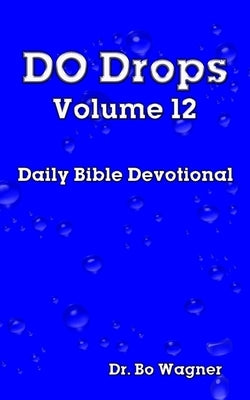 DO Drops Volume 12 by Wagner, Bo