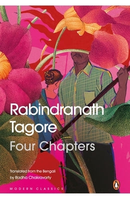 Four Chapters by Tagore, Rabindranath