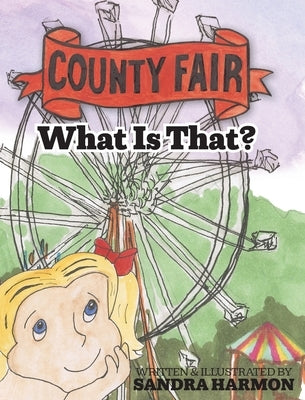 County Fair - What Is That? by Harmon, Sandy