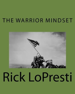 The Warrior Mindset by Lopresti, Rick