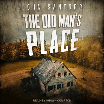 The Old Man's Place by Sanford, John