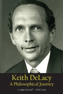 Keith DeLacy, A Philosophical Journey by Delacy, Keith