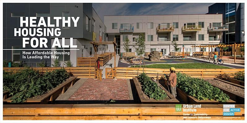 Healthy Housing for All: How Affordable Housing Is Leading the Way by Foster, Jeff