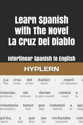 Learn Spanish with The Novel La Cruz Del Diablo: Interlinear Spanish to English by Hyplern, Bermuda Word