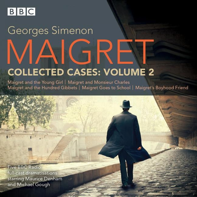 Maigret: Collected Cases Volume 2: Classic Radio Crime by Simenon, Georges