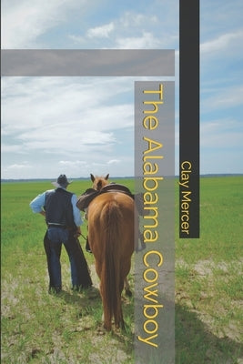 The Alabama Cowboy by Mercer, Clay