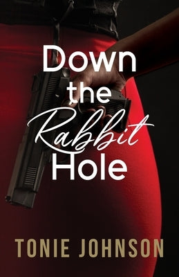 Down the Rabbit Hole by Johnson, Tonie