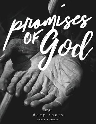 Promises of God Bible Study by Deep Roots Bible Studies