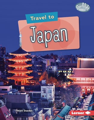 Travel to Japan by Doeden, Matt