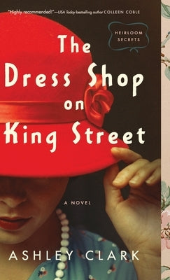 The Dress Shop on King Street by Clark, Ashley