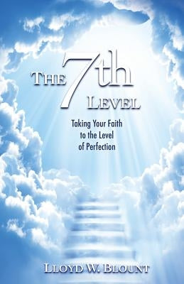 The 7th Level by Blount, Lloyd W.