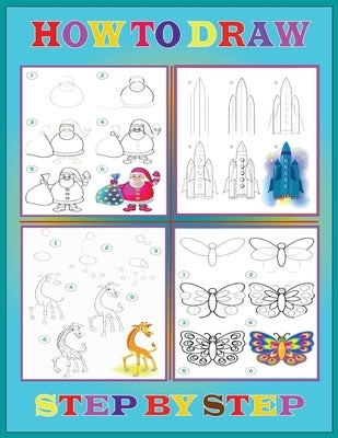 Step By Step How To Draw: Drawing Books For Kids.Color Pages Drawing and Coloring Books for Kids by Choice, Kids