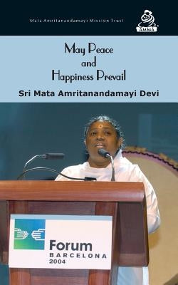May Peace And Happiness Prevail: Barcelona Speech by Devi, Sri Mata Amritanandamayi