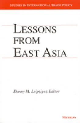 Lessons from East Asia by Leipziger, Danny M.