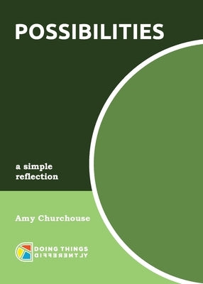 Possibilities by Churchouse, Amy