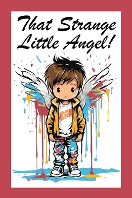 That Strange Little Angel by Huston, Jimmy