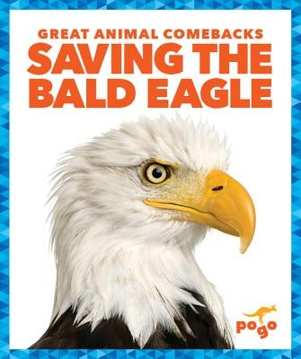 Saving the Bald Eagle by Latchana Kenney, Karen