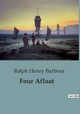 Four Afloat by Henry Barbour, Ralph