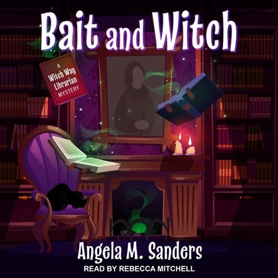 Bait and Witch by Mitchell, Rebecca
