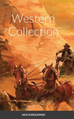 Western Collection by Karolewski, Jack