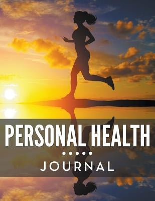 Personal Health Journal by Speedy Publishing LLC