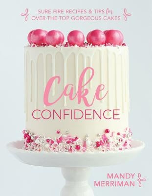 Cake Confidence by Merriman, Mandy