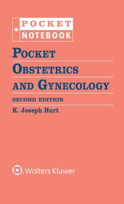 Pocket Obstetrics and Gynecology by Hurt, K. Joseph