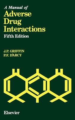 A Manual of Adverse Drug Interactions by Griffin, J. P.