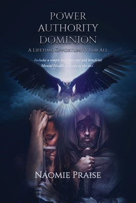 Power Authority Dominion: A Lifetime Opportunity for All by Kabasele, Naomie Praise