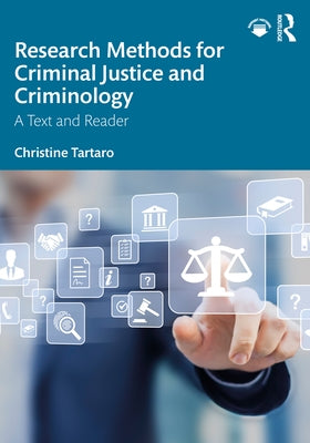 Research Methods for Criminal Justice and Criminology: A Text and Reader by Tartaro, Christine