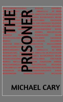 The Prisoner by Cary, Michael