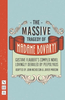 The Massive Tragedy of Madame Bovary by Flaubert, Gustave