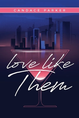 Love Like Them by Parker, Candace
