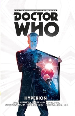 Doctor Who: The Twelfth Doctor Vol. 3: Hyperion by Morrison, Robbie