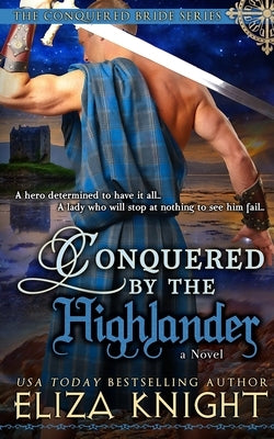 Conquered by the Highlander by Knight, Eliza