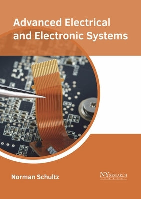 Advanced Electrical and Electronic Systems by Schultz, Norman