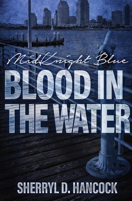 Blood in the Water by Hancock, Sherryl D.